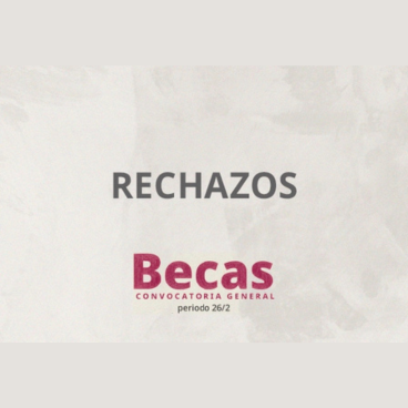 Rechazos Becas
